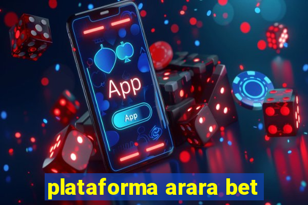 plataforma arara bet